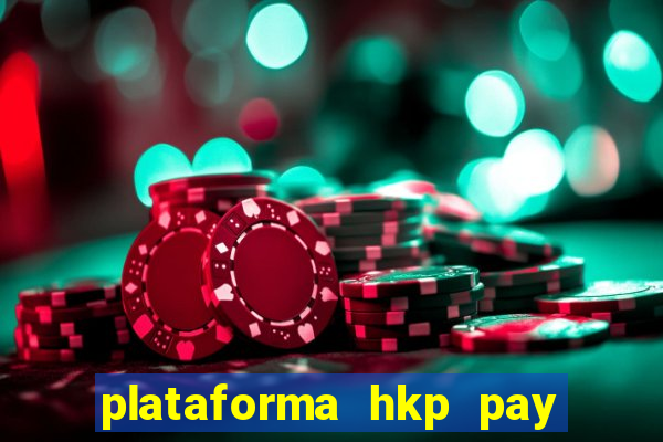 plataforma hkp pay jogos online